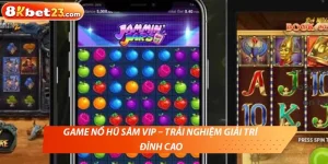 Game nổ hũ sâm vip